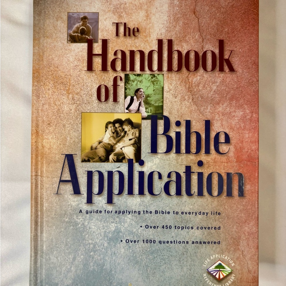 The Handbook of Bible Application Second Edition 679 pages Hardover Book